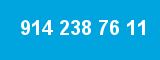 914 238 76 11 914 238 76 11